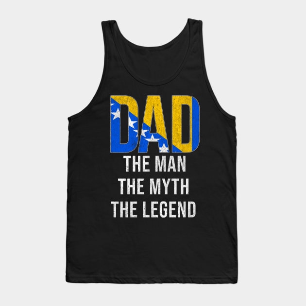 Bosnian or Herzegovinian Dad The Man The Myth The Legend - Gift for Bosnian or Herzegovinian Dad With Roots From Bosnian or Herzegovinian Tank Top by Country Flags